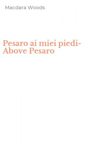 Pesaro ai miei piedi-Above Pesaro