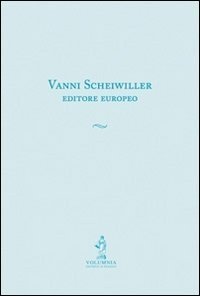 Vanni Scheiwiller editore europeo