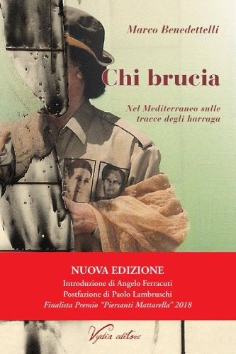 Chi brucia. Nel Mediterraneo sulle tracce degli harraga