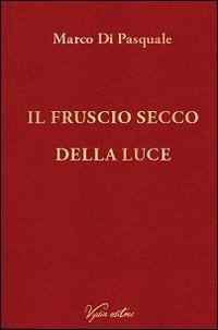 Il fruscio secco della luce