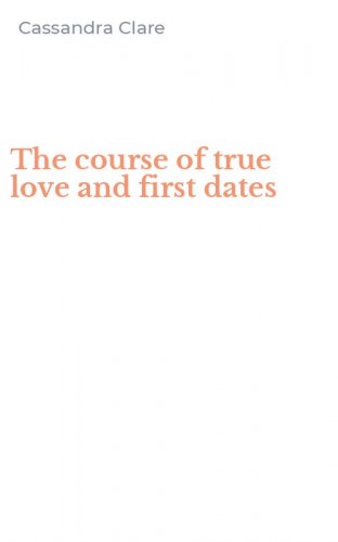 The course of true love and first dates