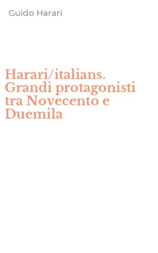 Harari/italians. Grandi protagonisti tra Novecento e Duemila