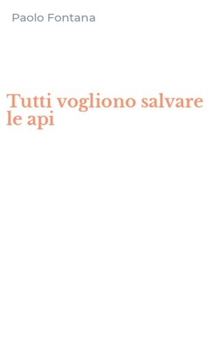Tutti vogliono salvare le api
