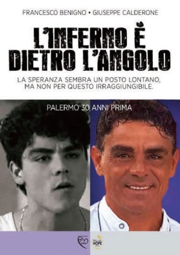 L'inferno &egrave; dietro l'angolo. La speranza sembra un posto lontano, ma non per questo irragiungibile. Palermo 30 anni prima