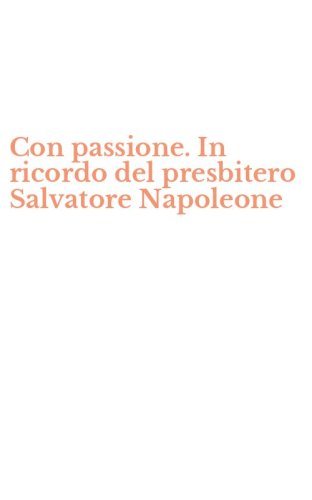 Con passione. In ricordo del presbitero Salvatore Napoleone