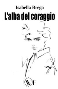 L'alba del coraggio