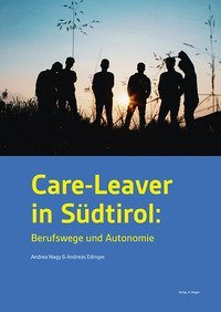 Care-leaver in S&uuml;dtirol. Berufswege und autonomie