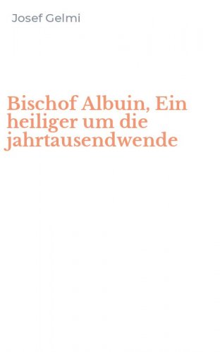 Bischof Albuin, Ein heiliger um die jahrtausendwende