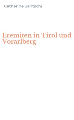 Eremiten in Tirol und Vorarlberg