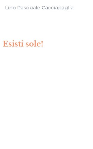 Esisti sole!