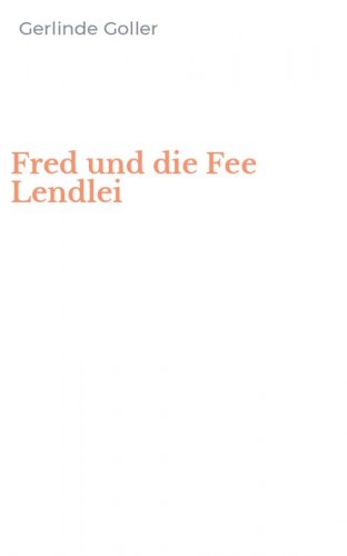 Fred und die Fee Lendlei