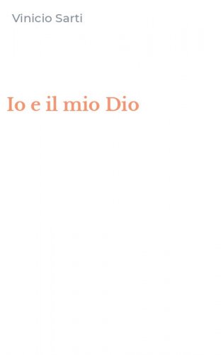 Io e il mio Dio