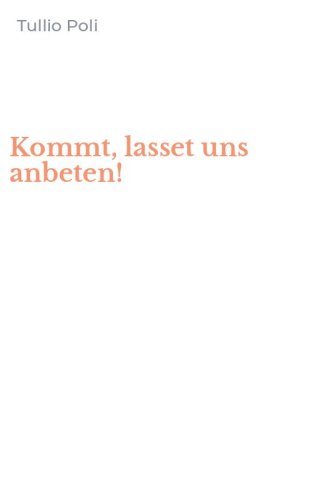 Kommt, lasset uns anbeten!