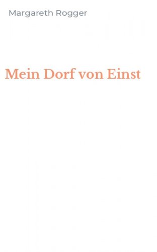 Mein Dorf von Einst