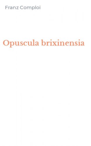 Opuscula brixinensia