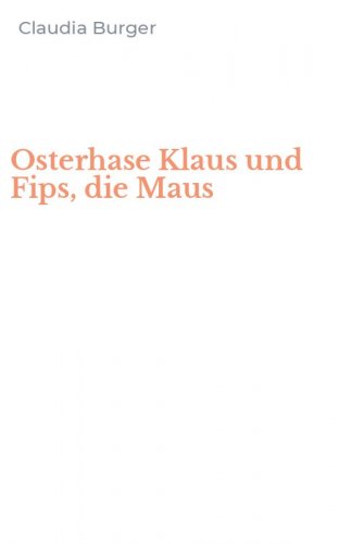 Osterhase Klaus und Fips, die Maus