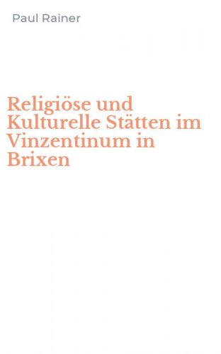 Religi&ouml;se und Kulturelle St&auml;tten im Vinzentinum in Brixen