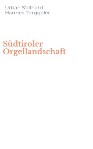 S&uuml;dtiroler Orgellandschaft