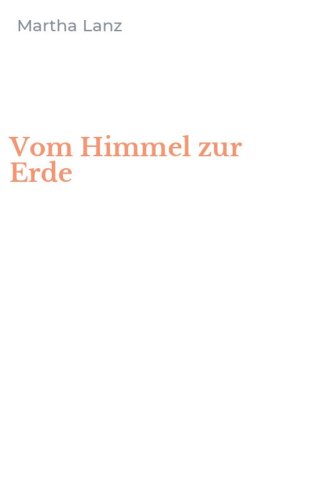 Vom Himmel zur Erde