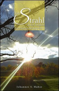 Strahl in der Ewigkeit. Vom Erwachen eines Indigokindes (Ein)