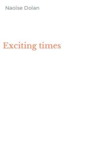 Exciting times
