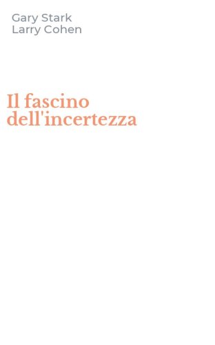 Il fascino dell'incertezza