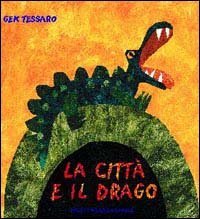 La citt&agrave; e il drago