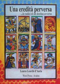 Una eredit&agrave; perversa... Le radici di un destino avverso