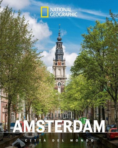 Amsterdam. Citt&agrave; del mondo