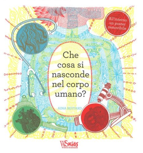 Che cosa si nasconde nel corpo umano?