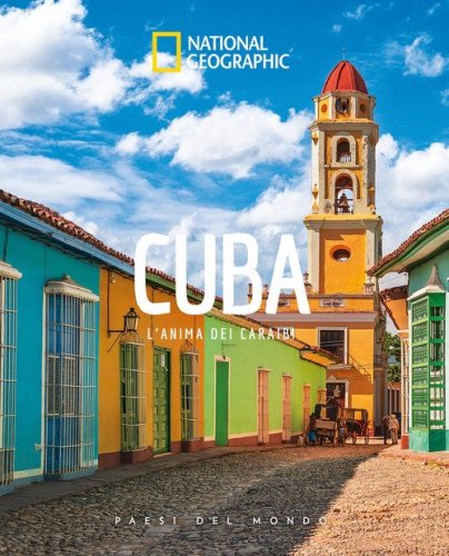 Cuba. L'anima dei Caraibi. Paesi del mondo