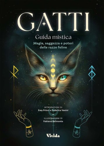 Gatti. Guida mistica. Magia, saggezza e poteri delle razze