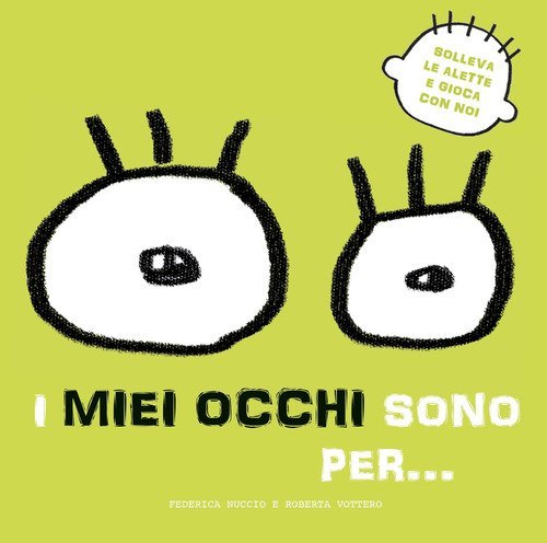 I miei occhi sono per... Solleva le alette e gioca con noi