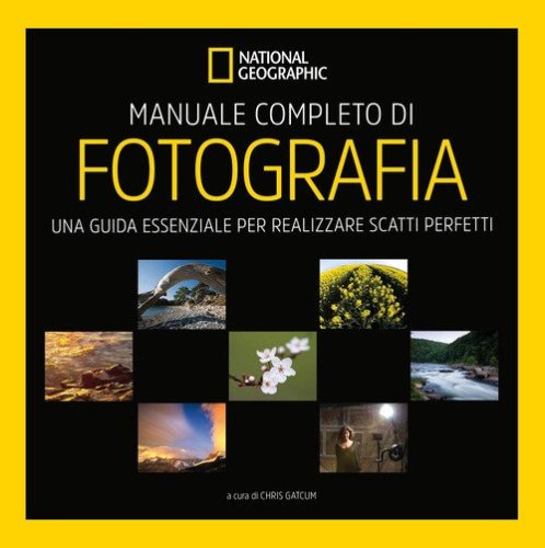 Manuale completo di fotografia