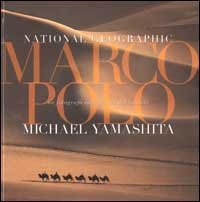 Marco Polo. Un fotografo sulle tracce del passato