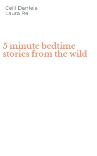 5 minute bedtime stories from the wild