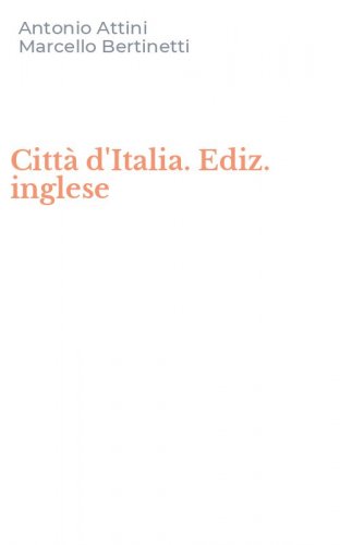 Citt&agrave; d'Italia. Ediz. inglese