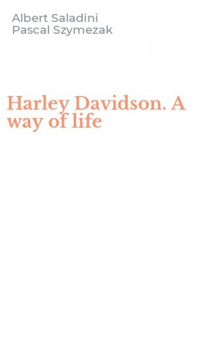 Harley Davidson. A way of life