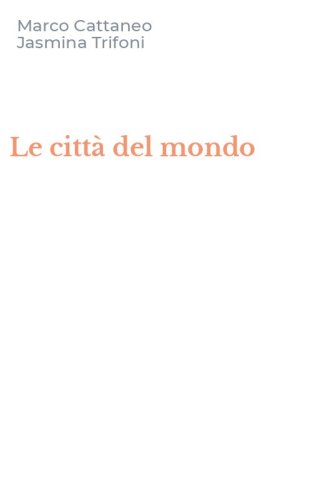 Le citt&agrave; del mondo