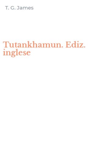 Tutankhamun. Ediz. inglese