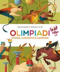 Olimpiadi. Storie, curiosit&agrave; e campioni