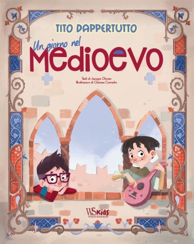 Un giorno nel Medioevo. Tito dappertutto