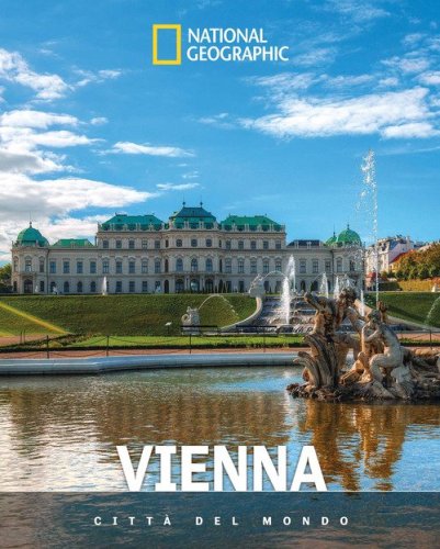 Vienna. Citt&agrave; del mondo