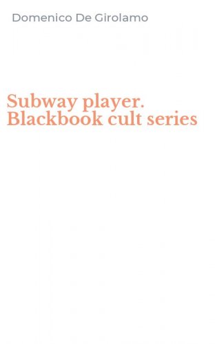 Subway player. Blackbook cult series