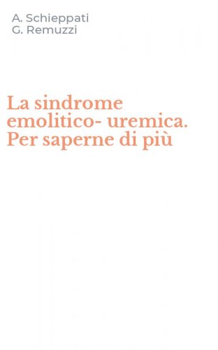 La sindrome emolitico-uremica. Per saperne di pi&ugrave;
