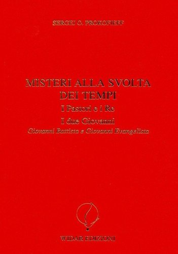 Misteri alla svolta dei tempi. I pastori e i re-I due Giovanni-Giovanni Battista e Giovanni Evangelista