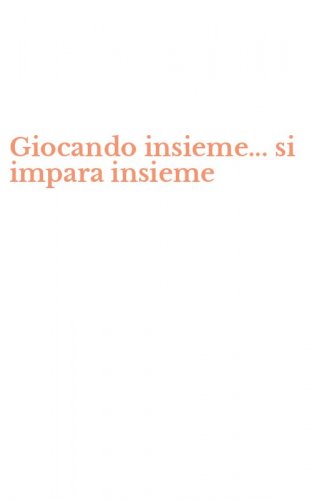 Giocando insieme... si impara insieme