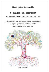 A quando la completa alienazione dell'infanzia?
