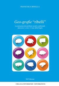 Geo-grafie &laquo;ribelli&raquo;. La narrazione dei problemi sociali e ambientali attraverso i comics: il caso della Puglia