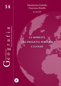La mobilit&agrave; tra progetti, percorsi e luoghi